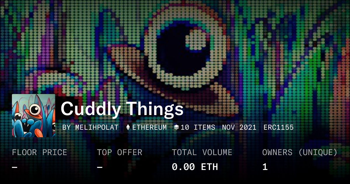 Cuddly Things Collection Opensea