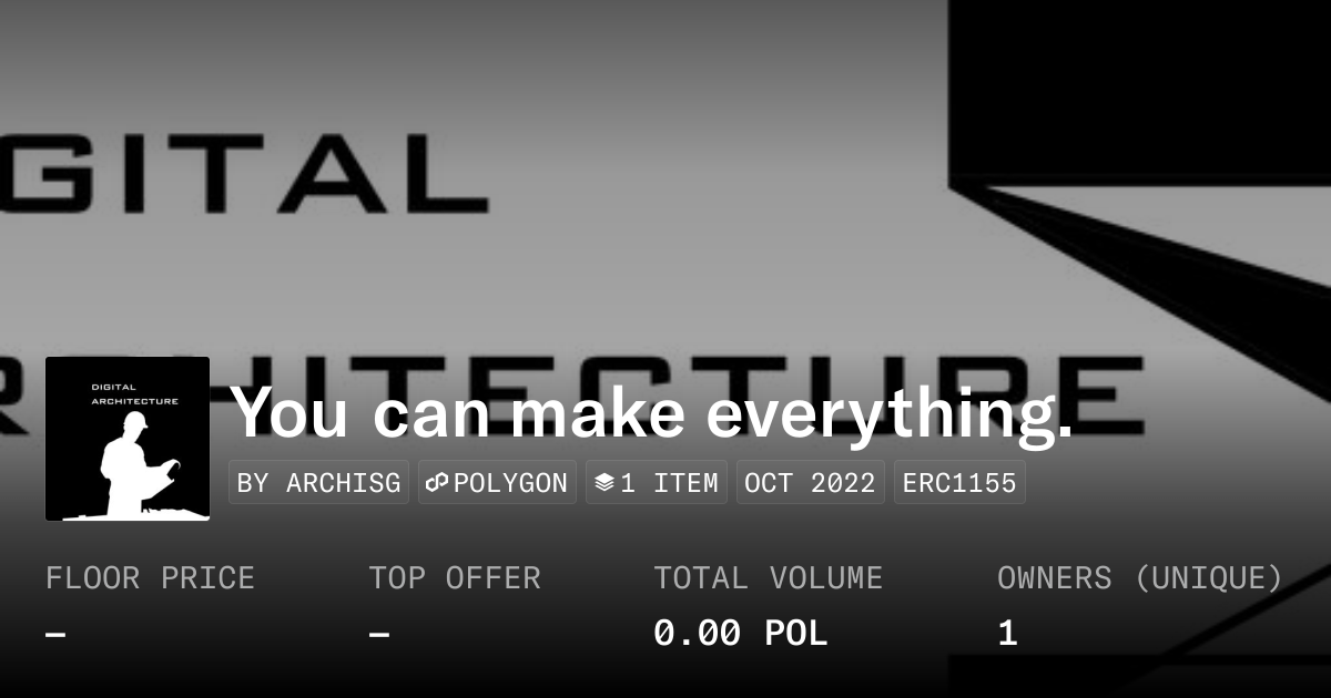 You Can Make Everything Collection Opensea