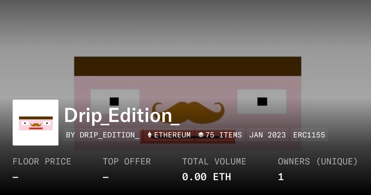 Drip Edition Collection Opensea