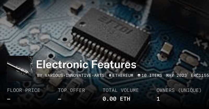 Electronic Features Collection Opensea - Best Nature Designs in Ultra HD