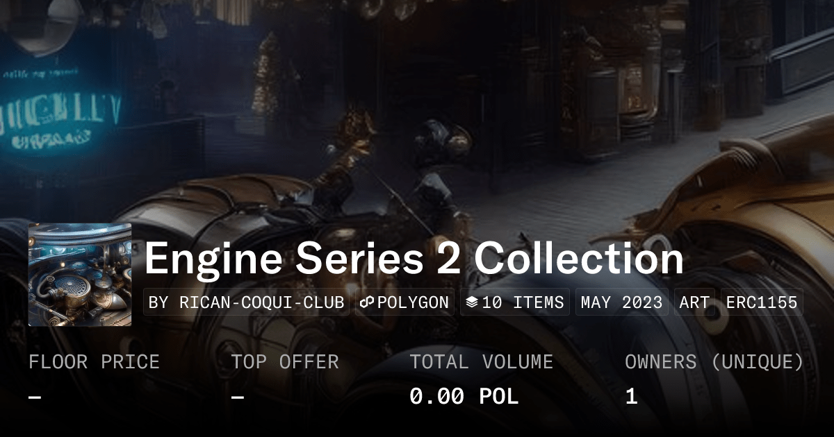 Engine Series 2 Collection Collection Opensea