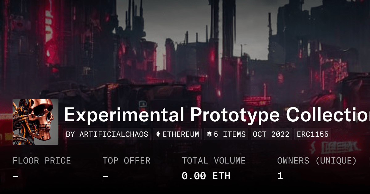 Experimental Prototype Collection Collection Opensea