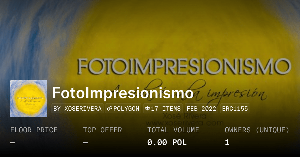 Fotoimpresionismo Collection Opensea