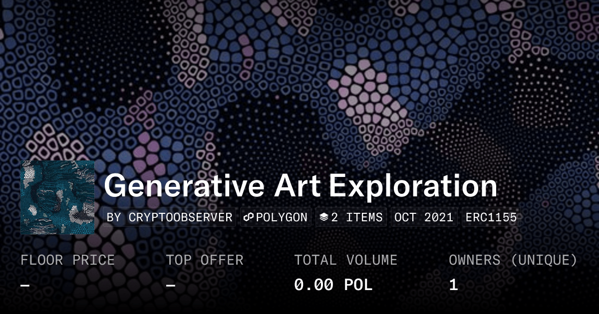 Generative Art Exploration Collection Opensea