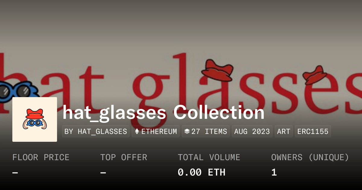 Hat Glasses Collection Collection Opensea