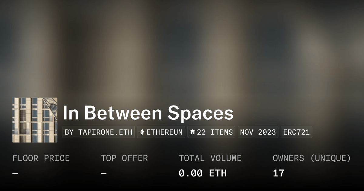 In Between Spaces Collection Opensea