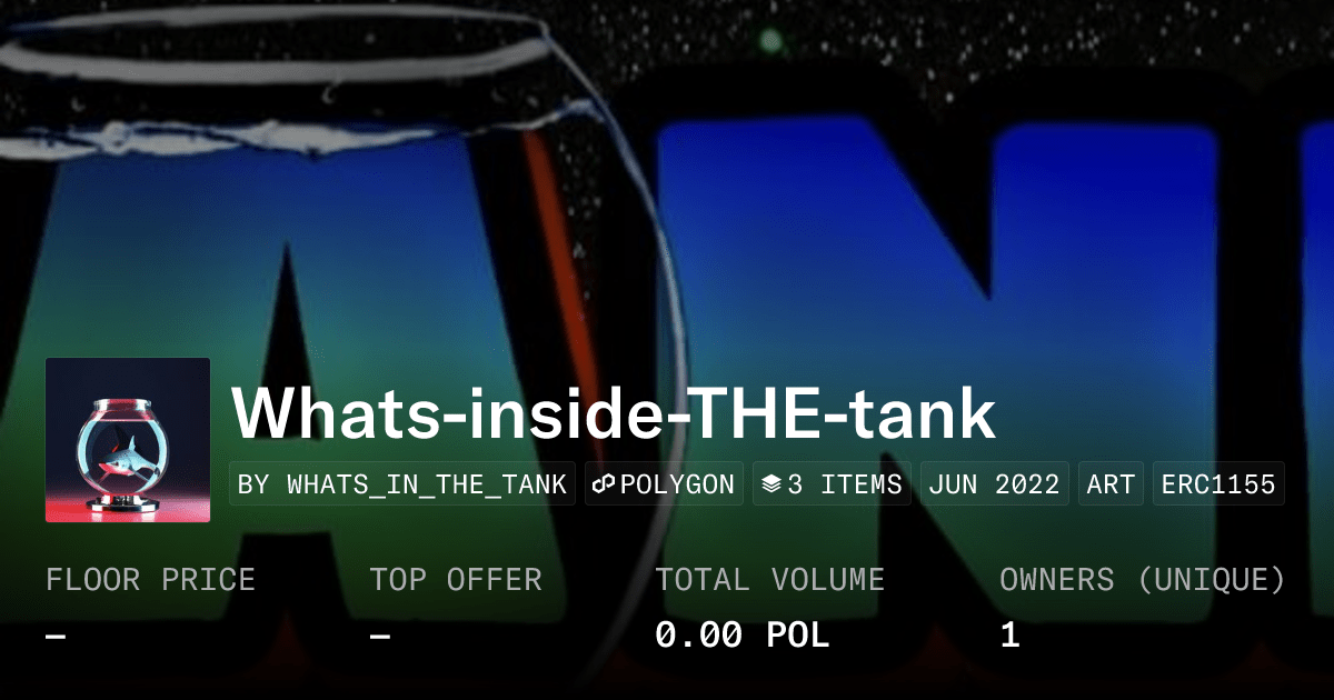 Whats Inside The Tank Collection Opensea
