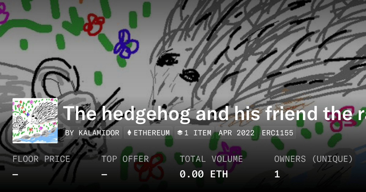 The Hedgehog And His Friend The Rat Collection Opensea