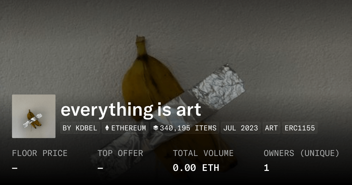 Everything Is Art Collection Opensea