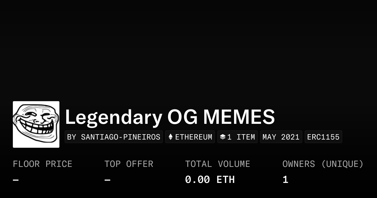 Legendary Og Memes Collection Opensea