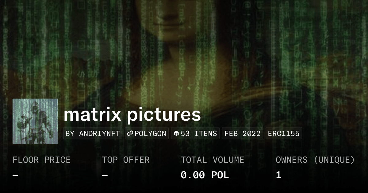 Matrix Pictures 0 0001 Weth Collection Opensea