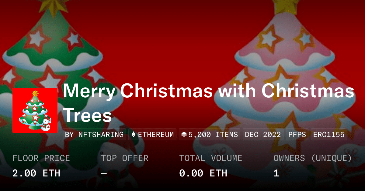 Merry Christmas With Christmas Trees 2 00 Eth Collection Opensea