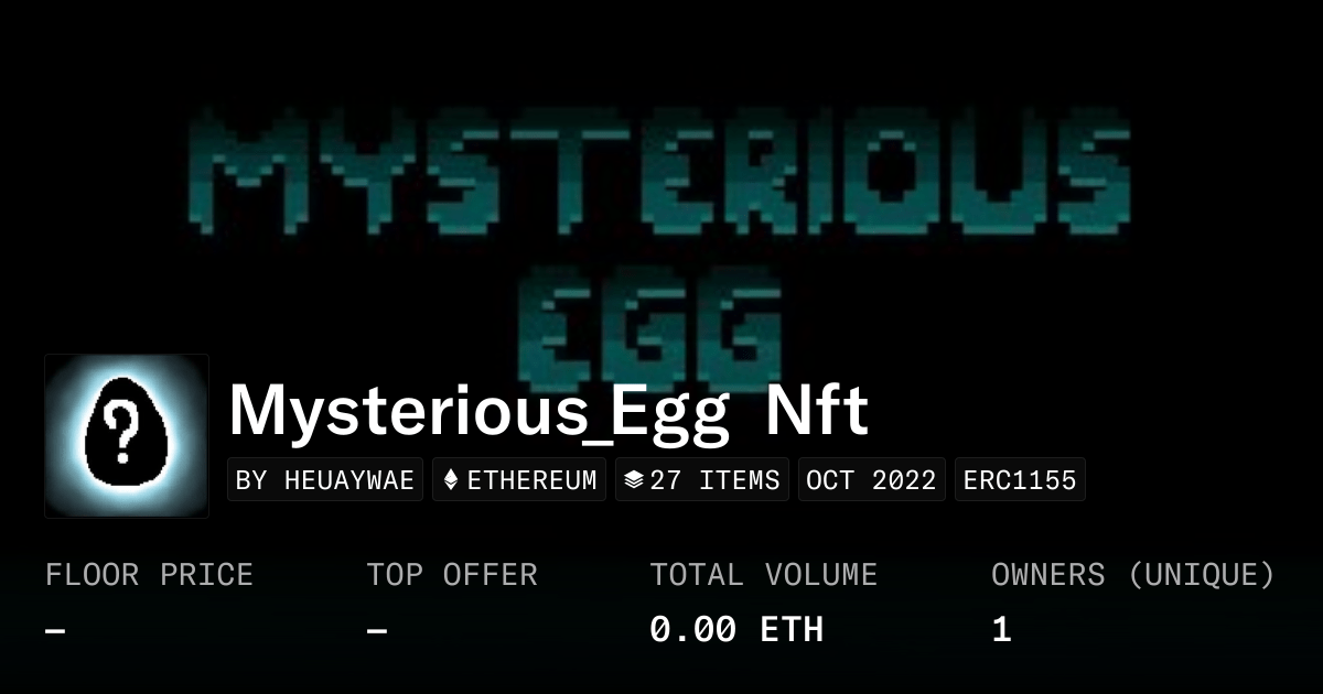 Mysterious Egg Nft Collection Opensea