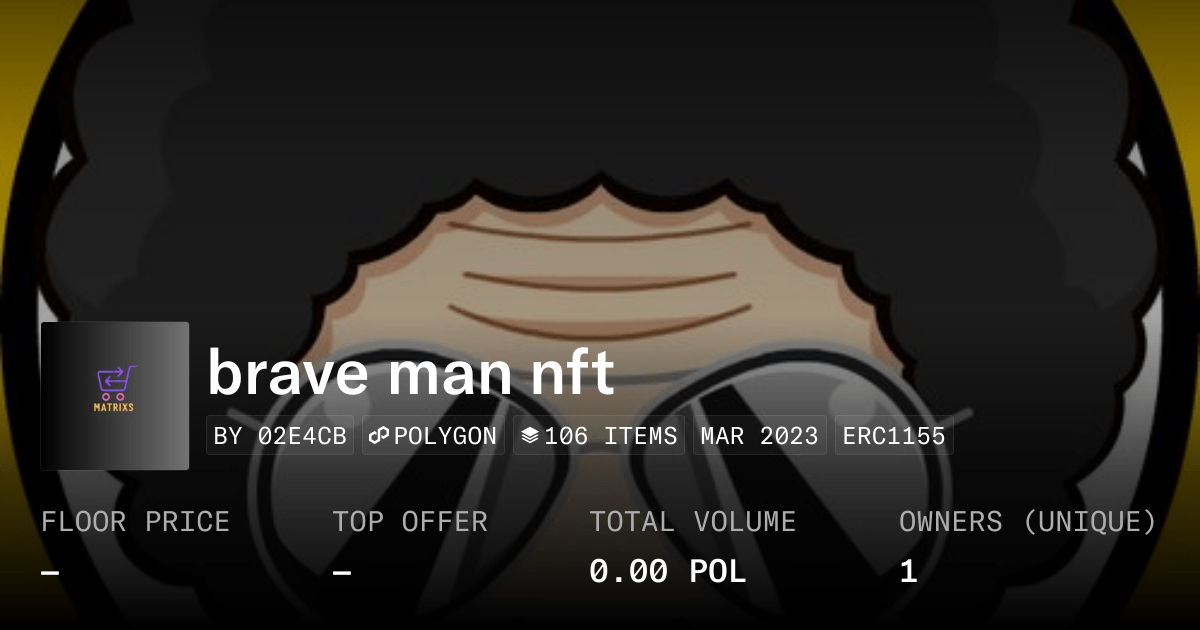 Brave Man Nft Collection Opensea