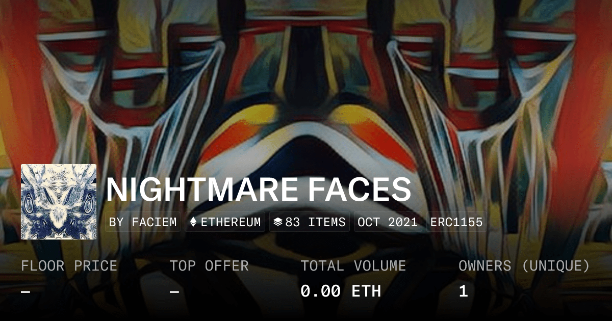 Nightmare Faces Collection Opensea