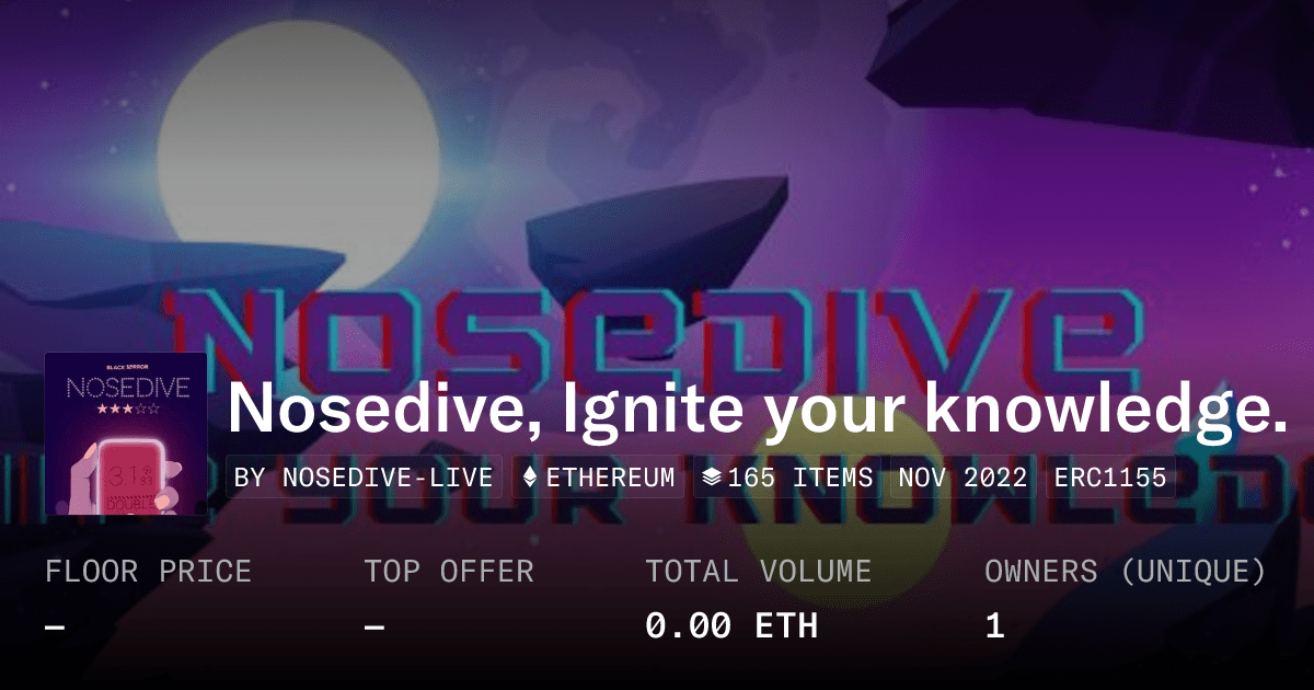 Nosedive Ignite Your Knowledge Collection Opensea