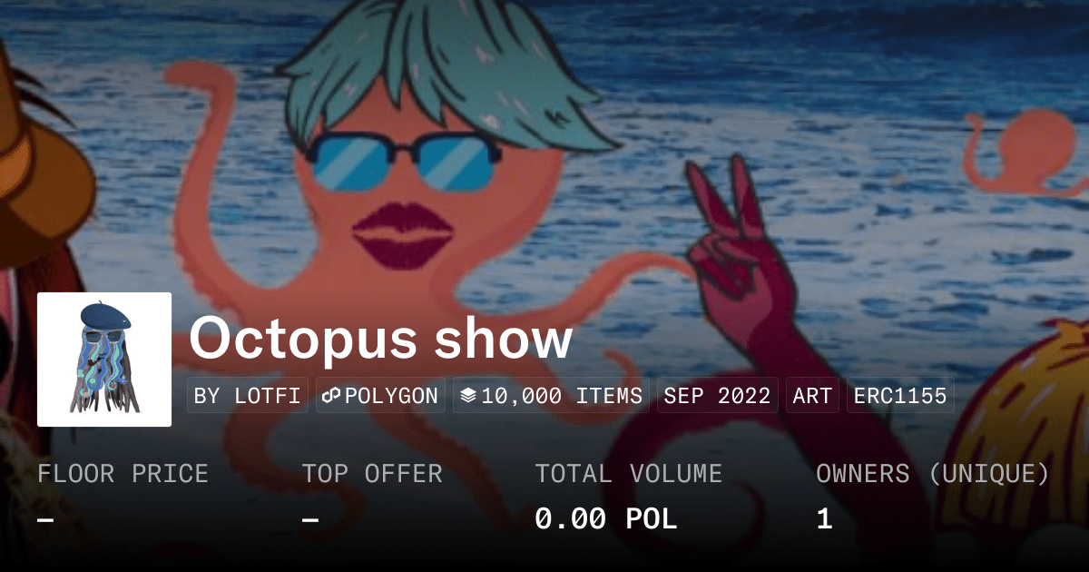 Octopus Show Collection Opensea