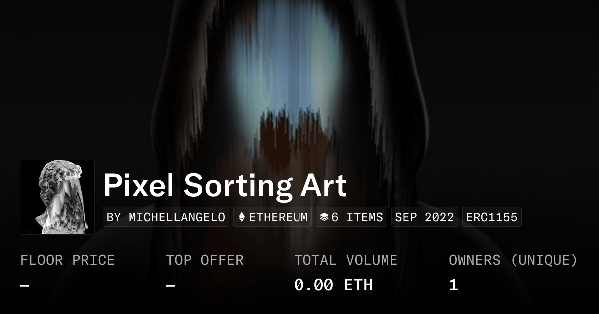 Pixel Sorting Art Collection Opensea