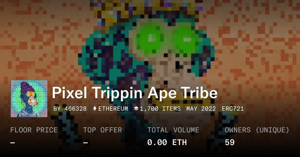 Pixel Trippin Ape Tribe Collection Opensea