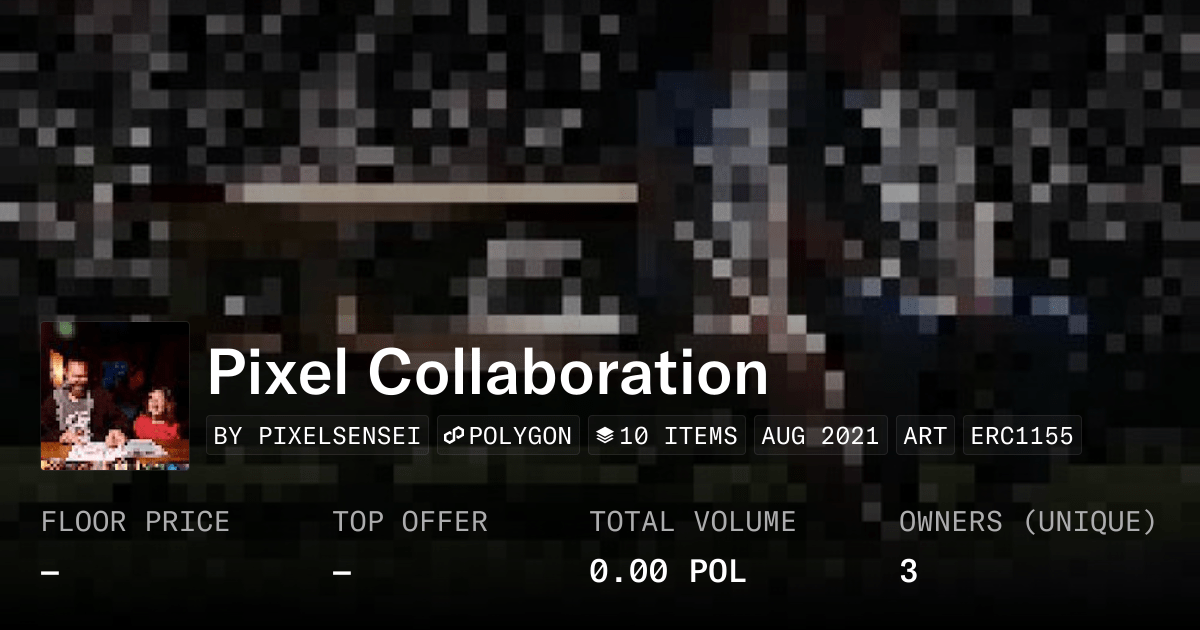 Pixel Collaboration Collection Opensea