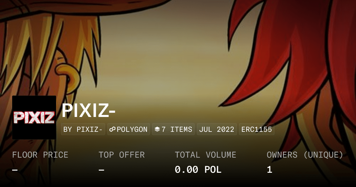 PIXIZ- - Collection | OpenSea