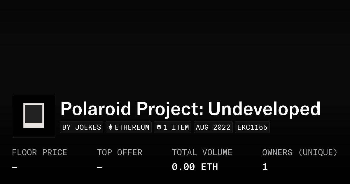 Polaroid Project Undeveloped Collection Opensea