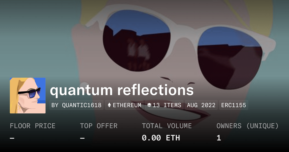 Quantum Reflections Collection Opensea