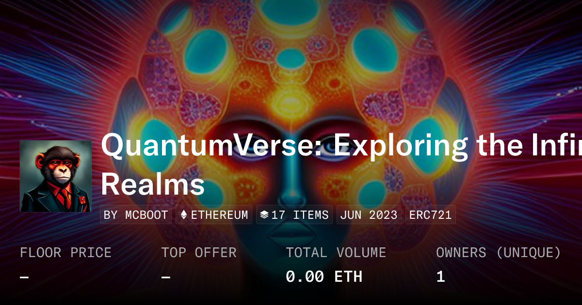 Quantumverse Exploring The Infinite Realms Collection Opensea