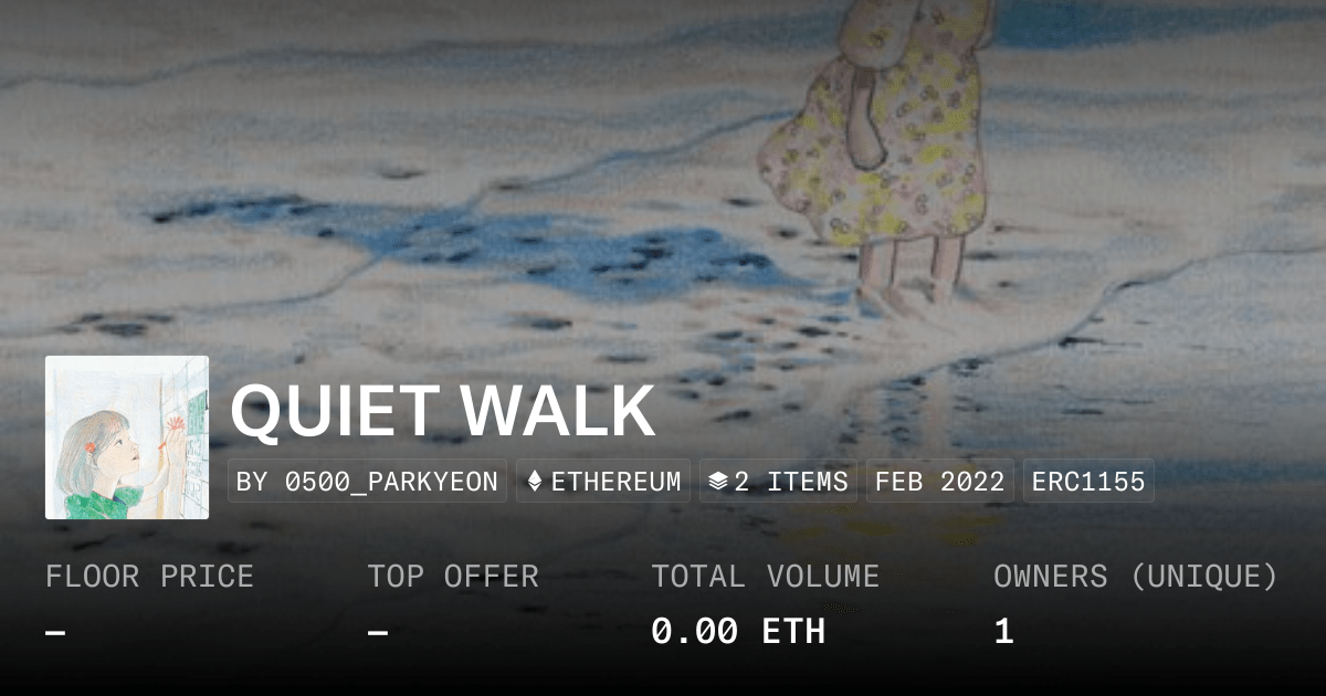 Quiet Walk Collection Opensea