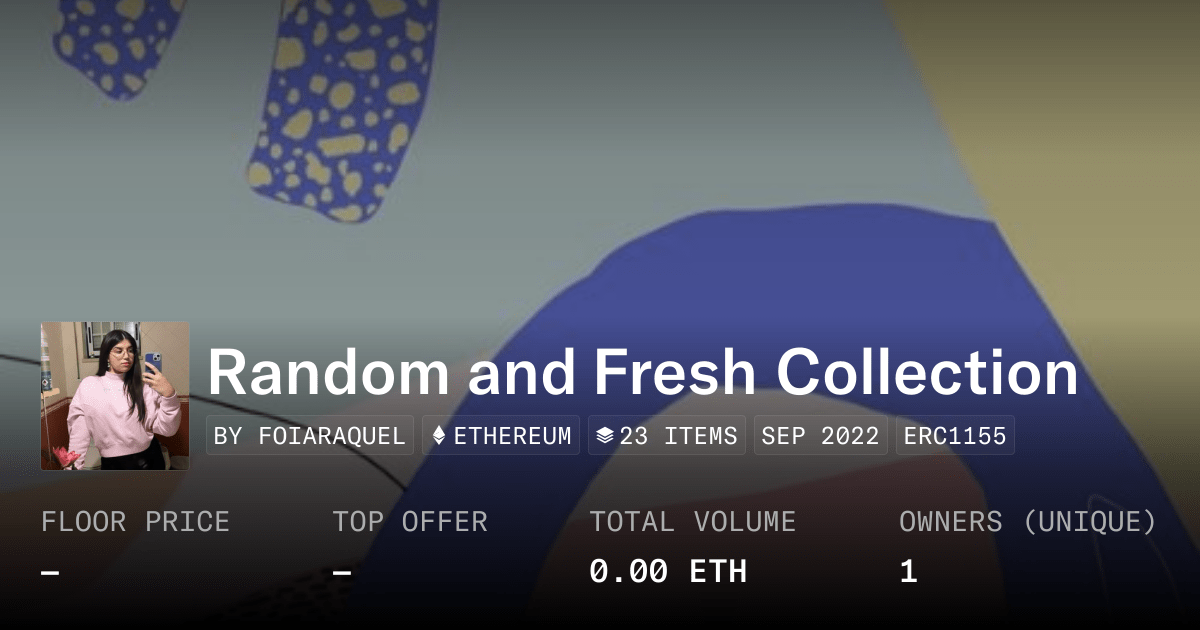 Random And Fresh Collection Collection Opensea