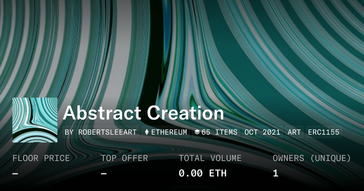 Abstract Creation 1 00 Eth Collection Opensea