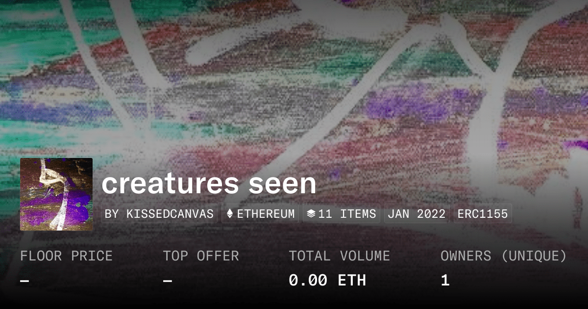 Creatures Seen Collection Opensea