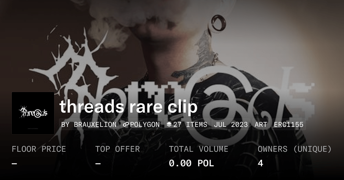 Threads Rare Clip Collection Opensea