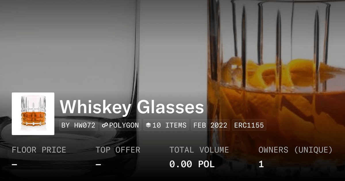 Whiskey Glasses Collection Opensea