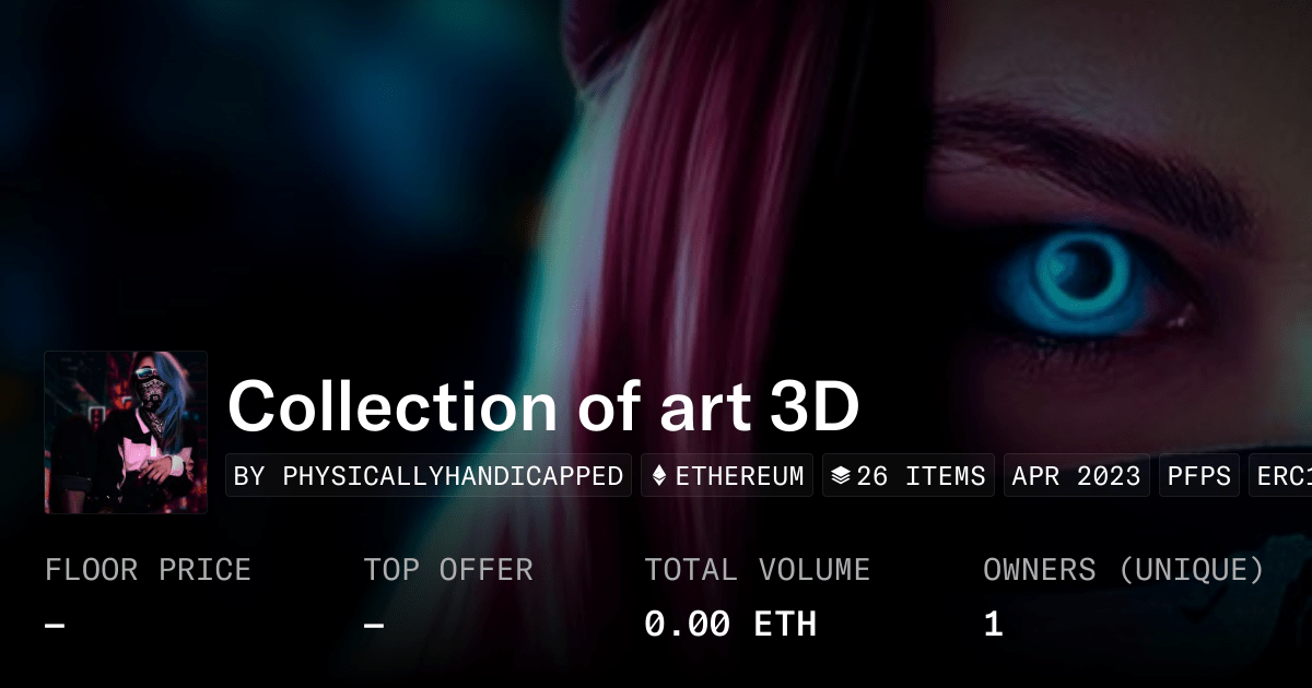 Collection Of Art 3d Collection Opensea