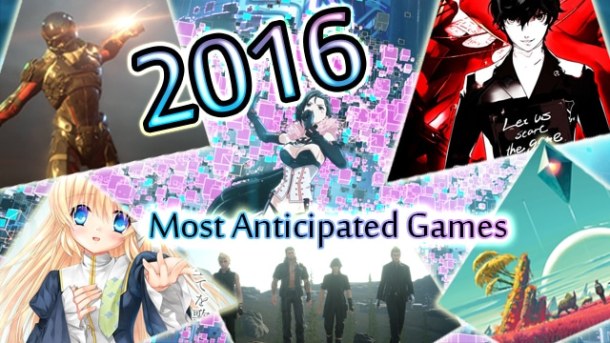 Chris's 2016 Most Anticipated Games