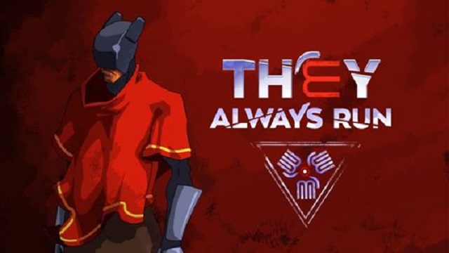 They Always Run Gets New Trailer - oprainfall