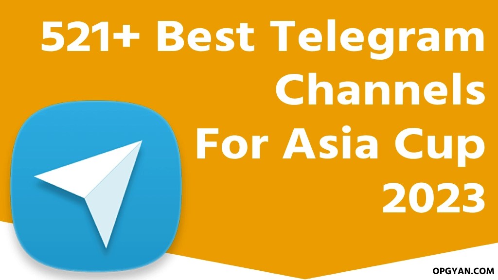 521-best-telegram-channels-for-asia-cup-2024-opgyan