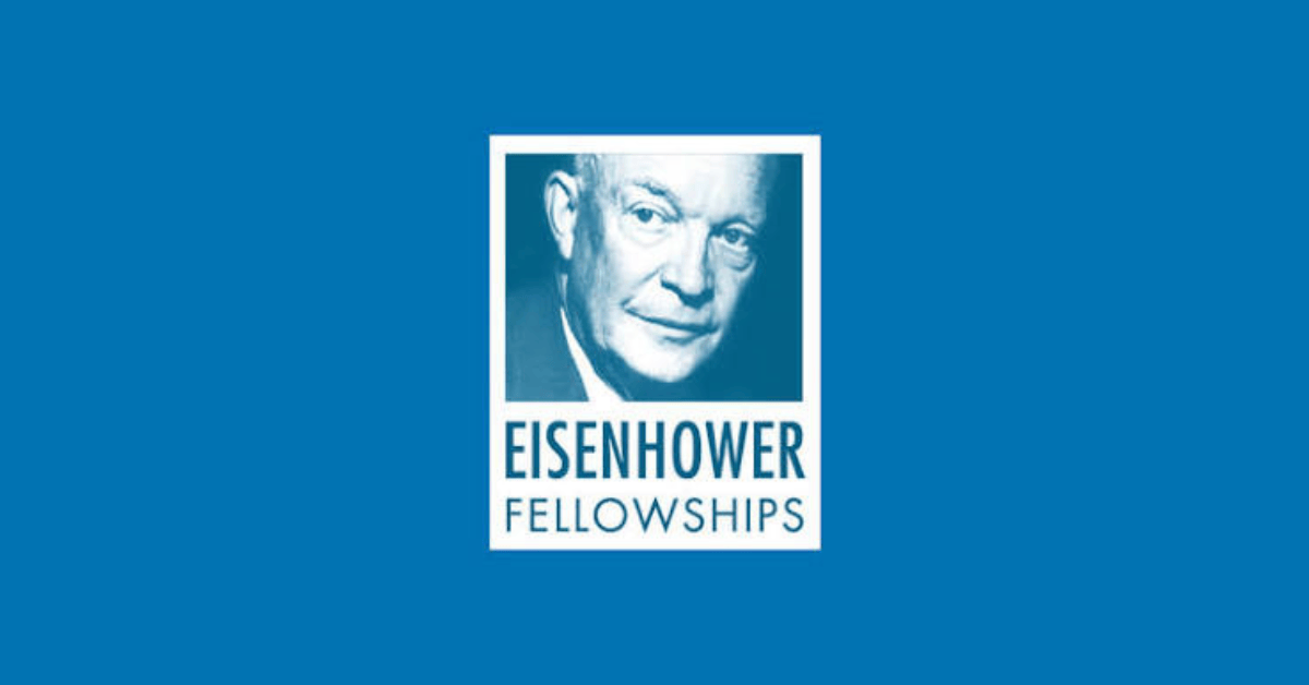 Eisenhower Fellowships 2027: Fully Funded Leadership Program for Emerging Global Changemakers
