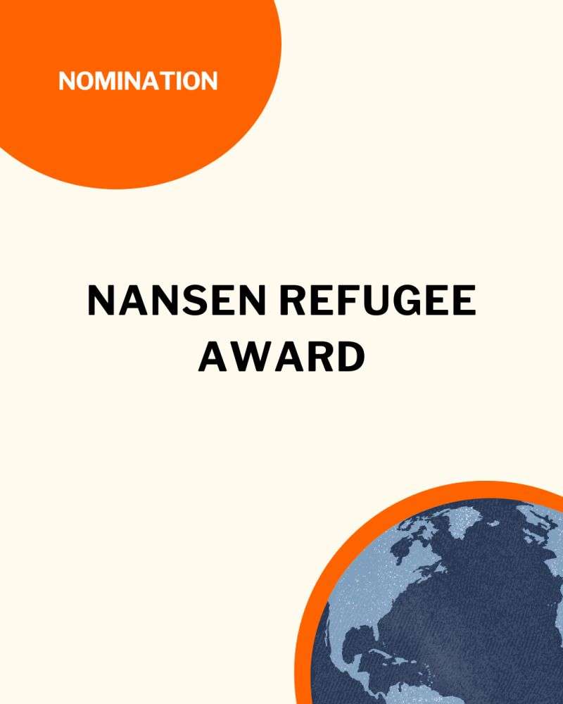 UNHCR Nansen Refugee Award 2026: Nominations Open for Global Heroes Supporting Refugees and Displaced Communities