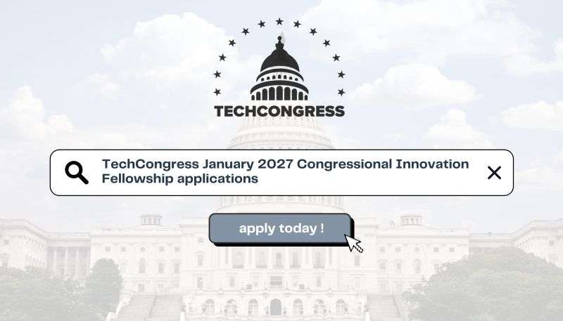 TechCongress Congressional Fellowships: Comprehensive Guide to the January 2027 Application Cycle