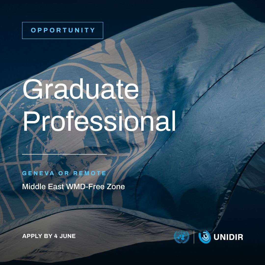United Nations Institute for Disarmament Research Graduate Professional Opportunity: Middle East WMD‑Free Zone Project (2026 Intake)