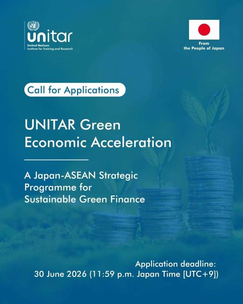 UNITAR Green Economic Acceleration Programme 2026 for ASEAN Professionals | Fully Funded Sustainable Green Finance Training in Japan