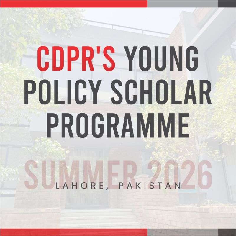 CDPR Young Policy Scholar Programme 2026 in Pakistan: Research Opportunity for Pre-University Students Interested in Economics and Public Policy