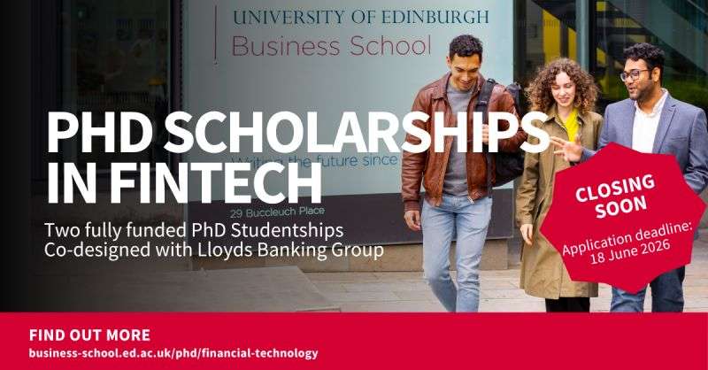 Fully Funded PhD in Financial Technology (FinTech) Scholarships 2026 at the University of Edinburgh in Partnership with Lloyds Banking Group