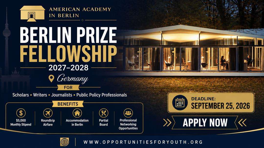 American Academy in Berlin Berlin Prize Fellowship 2027–2028 in Germany | Fully Funded Fellowship for Scholars, Journalists, Writers and Public Policy Professionals