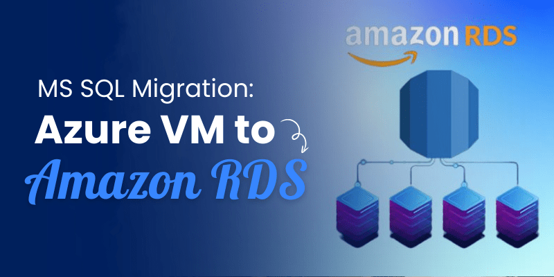 MS SQL Migration Azure VM to Amazon RDS