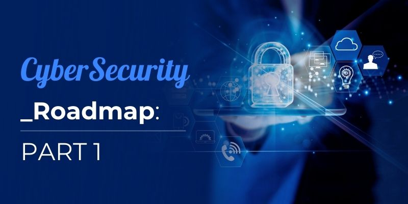 CyberSecurity Roadmap
