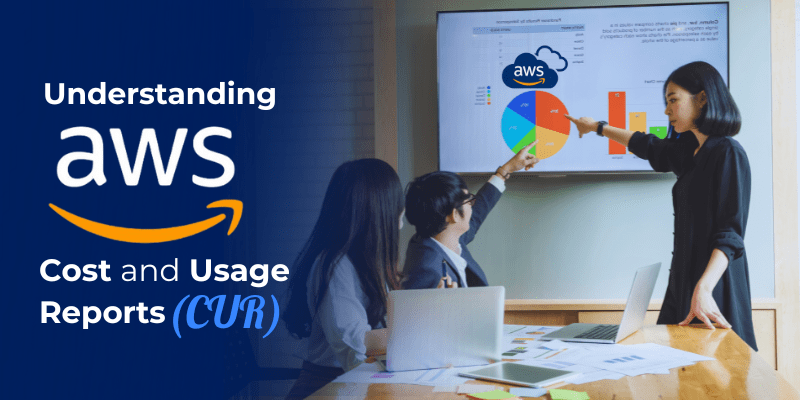 Understanding AWS Cost and Usage Reports (CUR)