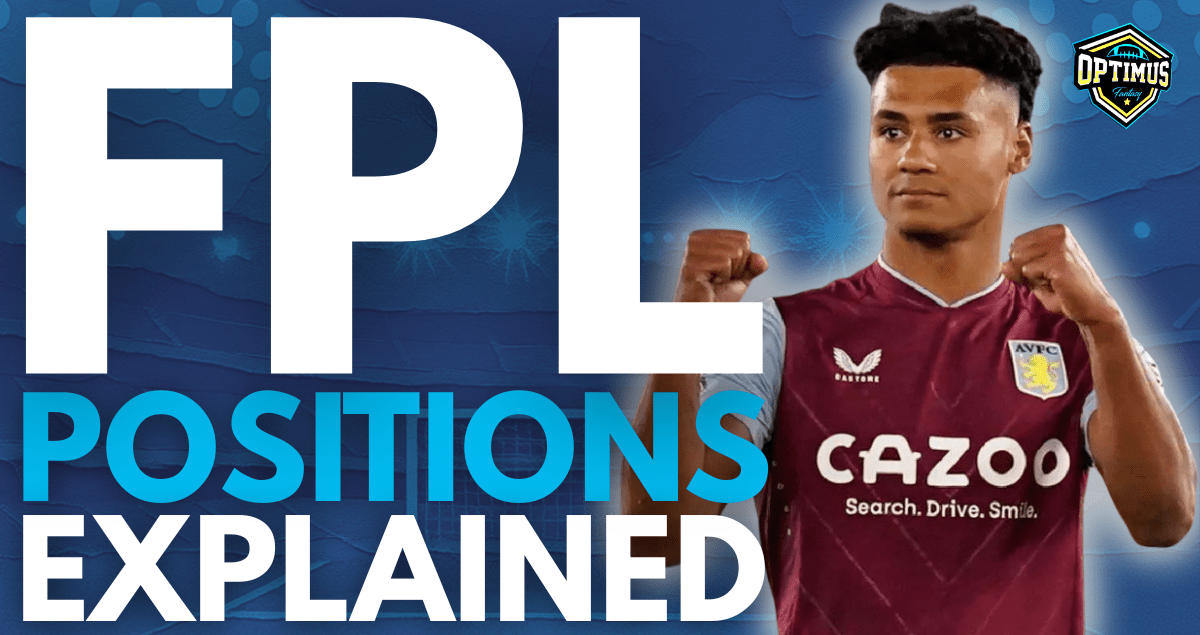 FPL positions explained, goalkeeper defender midfielder and forward scoring, from Optimus Fantasy